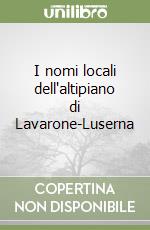 I nomi locali dell'altipiano di Lavarone-Luserna