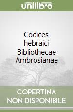 Codices hebraici Bibliothecae Ambrosianae