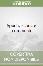 Spunti, scorci e commenti libro