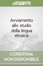 Avviamento allo studio della lingua etrusca