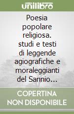 Poesia popolare religiosa. studi e testi di leggende agiografiche e moraleggianti del Sannio beneventano