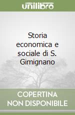 Storia economica e sociale di S. Gimignano libro