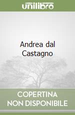 Andrea dal Castagno