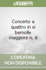 Concerto a quattro in si bemolle maggiore n. 6 libro