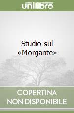 Studio sul «Morgante»