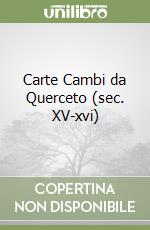 Carte Cambi da Querceto (sec. XV-xvi)