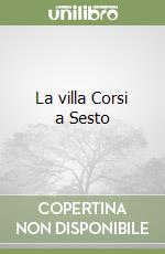 La villa Corsi a Sesto libro