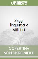 Saggi linguistici e stilistici libro