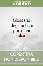 Glossario degli antichi portolani italiani