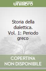 Storia della dialettica. Vol. 1: Periodo greco libro