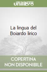 La lingua del Boiardo lirico libro