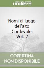 Nomi di luogo dell'alto Cordevole. Vol. 2 libro