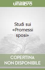 Studi sui «Promessi sposi» libro