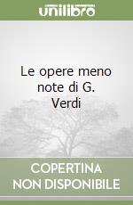 Le opere meno note di G. Verdi