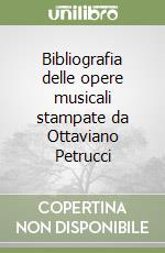 Bibliografia delle opere musicali stampate da Ottaviano Petrucci