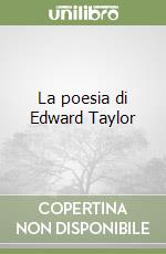 La poesia di Edward Taylor libro