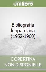 Bibliografia leopardiana (1952-1960) libro