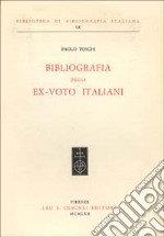 Bibliografia degli ex-voto italiani libro