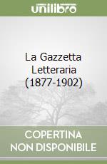 La Gazzetta Letteraria (1877-1902) libro