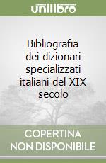 Bibliografia dei dizionari specializzati italiani del XIX secolo