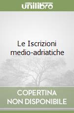 Le Iscrizioni medio-adriatiche libro