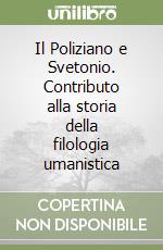 Il Poliziano e Svetonio. Contributo alla storia della filologia umanistica