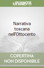 Narrativa toscana nell'Ottocento libro