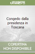 Congedo dalla presidenza in Toscana libro