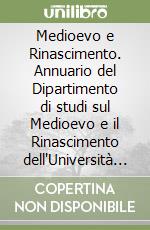 Medioevo e Rinascimento. Annuario del Dipartimento di studi sul Medioevo e il Rinascimento dell'Università di Firenze (1989) libro