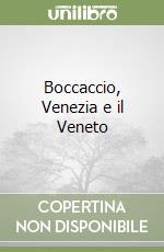 Boccaccio, Venezia e il Veneto libro