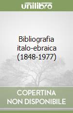 Bibliografia italo-ebraica (1848-1977) libro