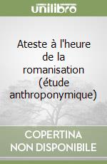 Ateste à l'heure de la romanisation (étude anthroponymique) libro