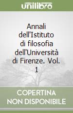 Annali dell'Istituto di filosofia dell'Università di Firenze. Vol. 1 libro