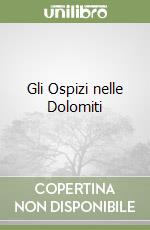 Gli Ospizi nelle Dolomiti libro