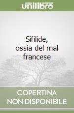 Sifilide, ossia del mal francese libro