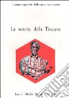 La nascita della Toscana. Dal Convegno di studi per il IV centenario della morte di Cosimo I de' Medici libro