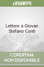 Lettere a Giovan Stefano Conti libro