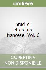 Studi di letteratura francese. Vol. 6