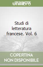 Studi di letteratura francese. Vol. 6 libro