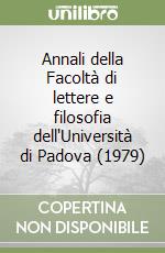 Annali della Facoltà di lettere e filosofia dell'Università di Padova (1979) libro