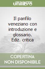 Il panfilo veneziano con introduzione e glossario. Ediz. critica libro