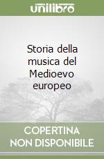 Storia della musica del Medioevo europeo libro