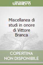 Miscellanea di studi in onore di Vittore Branca libro