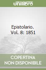 Epistolario. Vol. 8: 1851 libro