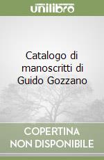 Catalogo di manoscritti di Guido Gozzano