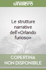 Le strutture narrative dell'«Orlando furioso» libro