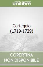 Carteggio (1719-1729)