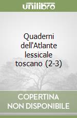 Quaderni dell'Atlante lessicale toscano (2-3) libro