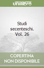 Studi secenteschi. Vol. 26