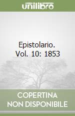 Epistolario. Vol. 10: 1853 libro